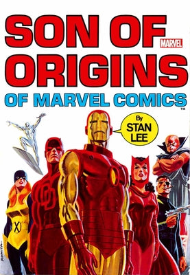 Son of Origins of Marvel Comics by Lee, Stan