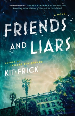 Friends and Liars by Frick, Kit