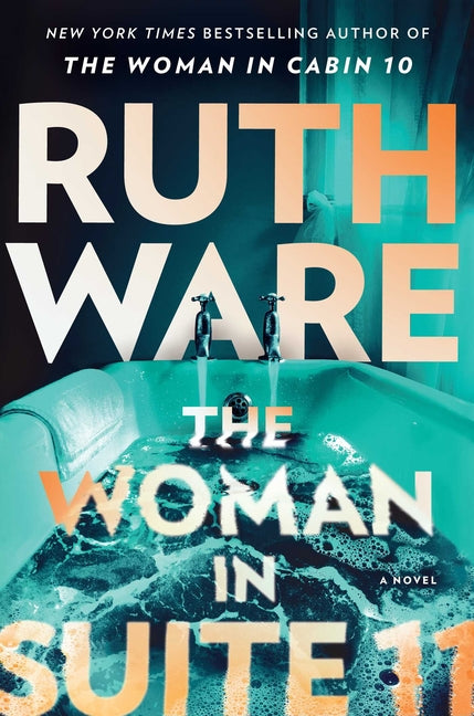 The Woman in Suite 11 -- Ruth Ware, Hardcover