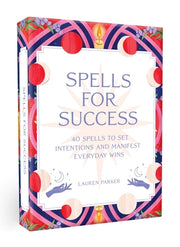 Spells for Success Deck: 40 Spells to Set Intentions and Manifest Everyday Wins by Parker, Lauren