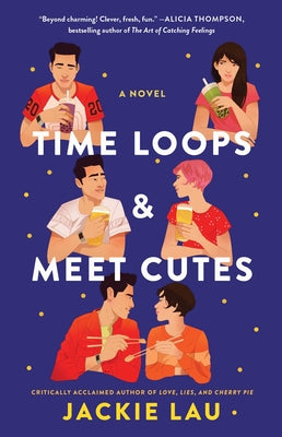 Time Loops & Meet Cutes by Lau, Jackie