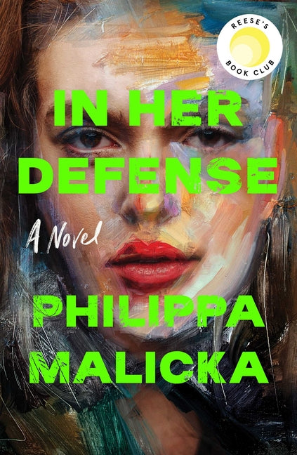 In Her Defense (a Reese Witherspoon Book Club Pick) -- Philippa Malicka, Hardcover