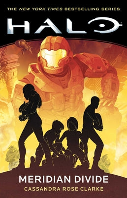 Halo: Meridian Divide -- Cassandra Rose Clarke, Paperback