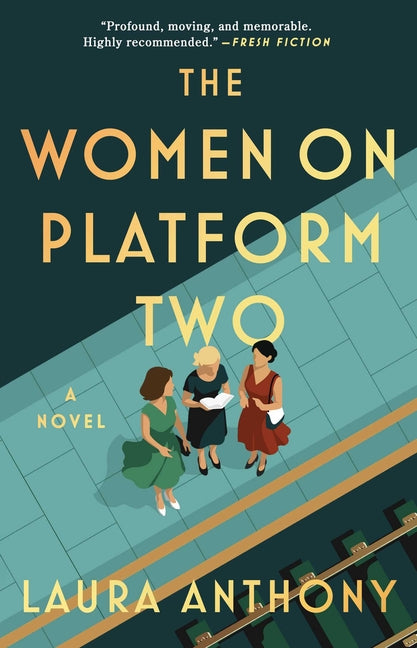 The Women on Platform Two -- Laura Anthony, Paperback