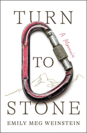 Turn to Stone: A Memoir by Weinstein, Emily Meg