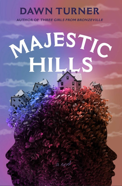 Majestic Hills -- Dawn Turner, Hardcover