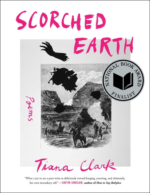 Scorched Earth: Poems -- Tiana Clark, Paperback