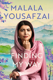 Finding My Way: A Memoir by Yousafzai, Malala