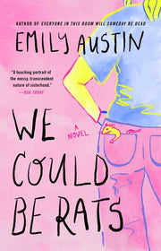 We Could Be Rats by Austin, Emily