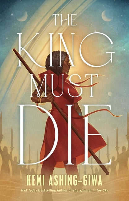 The King Must Die -- Kemi Ashing-Giwa, Paperback