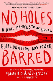 No Holes Barred: A Dual Manifesto of Sexual Exploration and Power by Mandii B.