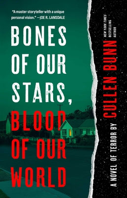 Bones of Our Stars, Blood of Our World: A Novel of Terror -- Cullen Bunn, Paperback