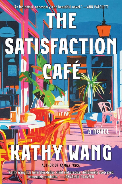 The Satisfaction Caf? by Wang, Kathy