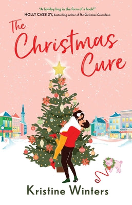 The Christmas Cure -- Kristine Winters, Paperback