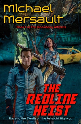 The Redline Heist -- Michael Mersault, Hardcover