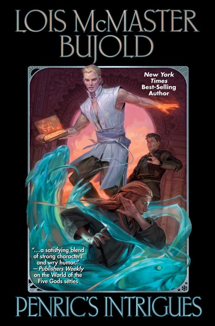 Penric's Intrigues -- Lois McMaster Bujold, Hardcover