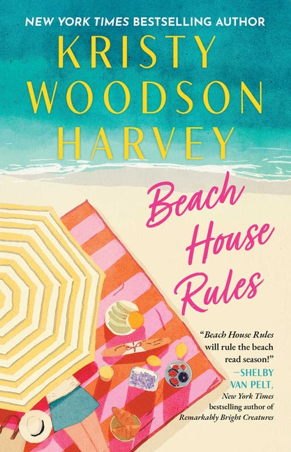 Beach House Rules -- Kristy Woodson Harvey, Paperback