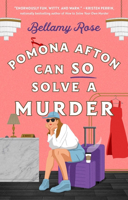 Pomona Afton Can So Solve a Murder -- Bellamy Rose, Paperback