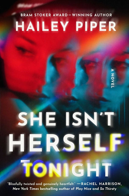 She Isn't Herself Tonight -- Hailey Piper, Paperback