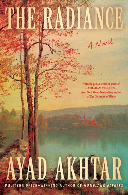 The Radiance -- Ayad Akhtar, Hardcover