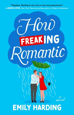 How Freaking Romantic by Harding, Emily