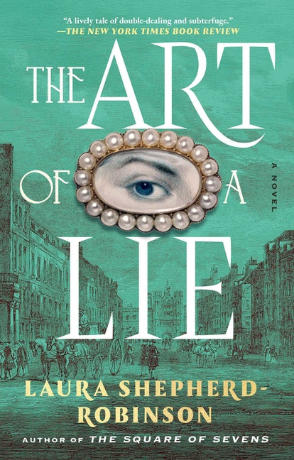 The Art of a Lie -- Laura Shepherd-Robinson, Paperback