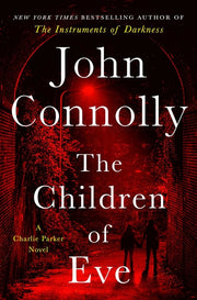 The Children of Eve: A Thriller by Connolly, John
