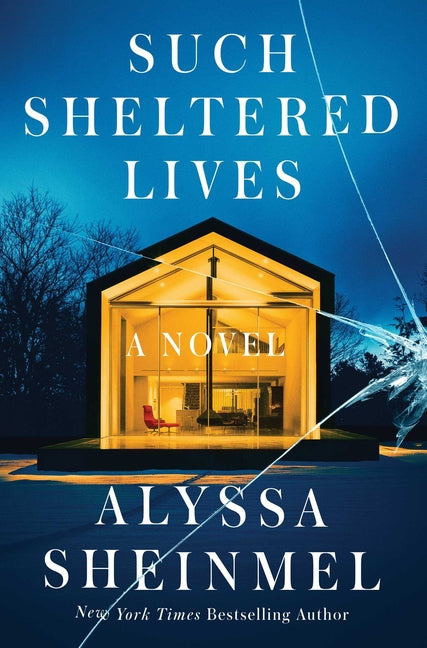 Such Sheltered Lives -- Alyssa Sheinmel, Hardcover