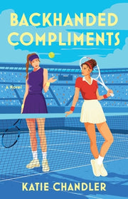 Backhanded Compliments by Chandler, Katie