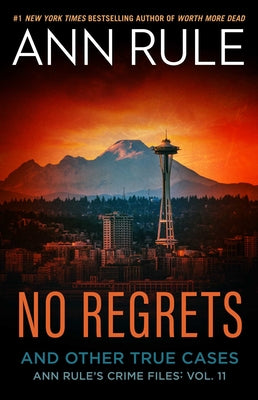 No Regrets: And Other True Cases -- Ann Rule, Paperback
