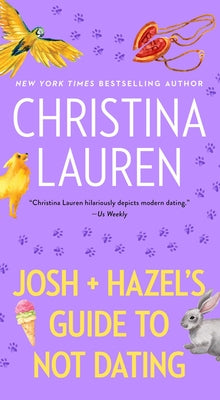 Josh and Hazel's Guide to Not Dating by Lauren, Christina