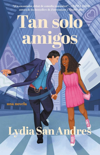 Tan Solo Amigos/Only Friends: Novela -- Lydia San Andres, Paperback