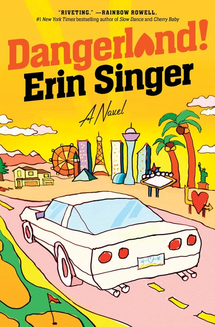 Dangerland! -- Erin Singer, Hardcover