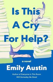 Is This a Cry for Help? by Austin, Emily