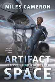 Artifact Space: Arcana Imperii: Book 1 by Cameron, Miles