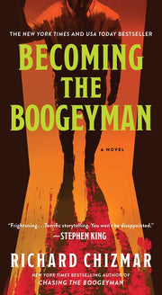 Becoming the Boogeyman by Chizmar, Richard