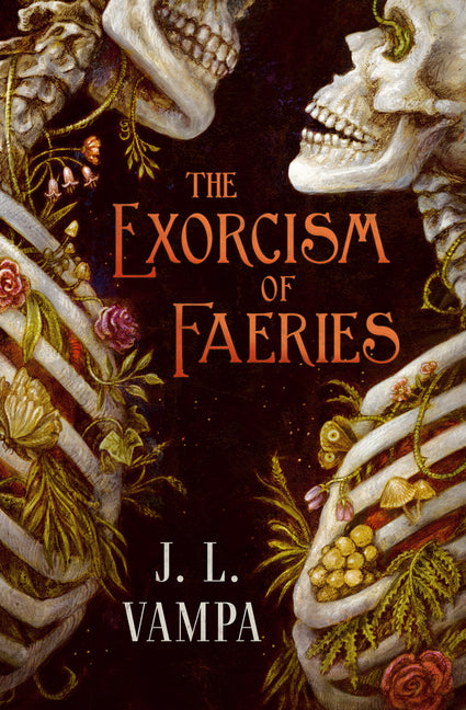 The Exorcism of Faeries -- J. L. Vampa, Paperback