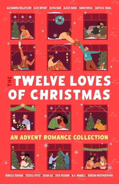 The Twelve Loves of Christmas: An Advent Romance Collection -- Alexandria Bellefleur, Paperback