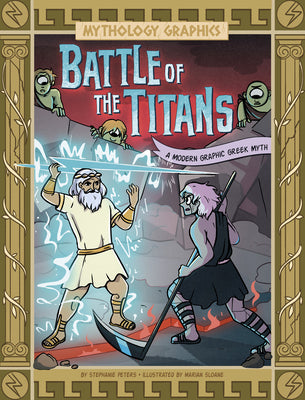 Battle of the Titans: A Modern Graphic Greek Myth by Peters, Stephanie
