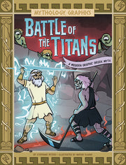 Battle of the Titans: A Modern Graphic Greek Myth by Peters, Stephanie