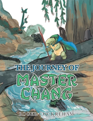 The Journey of Master Chang by Cockreham, Roger