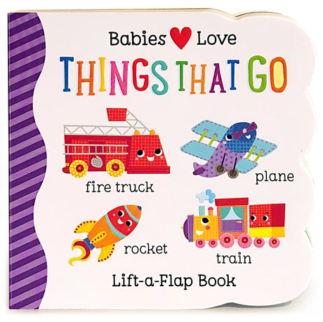 Babies Love Things That Go -- Cottage Door Press, Board Book
