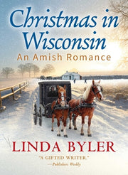 Christmas in Wisconsin: An Amish Romance by Byler, Linda