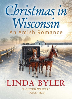 Christmas in Wisconsin: An Amish Romance by Byler, Linda