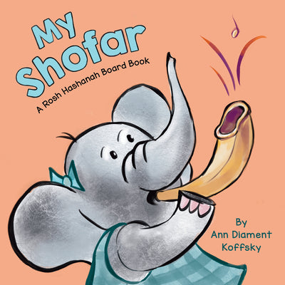 My Shofar: A Rosh Hashanah Board Book by Koffsky, Ann D.