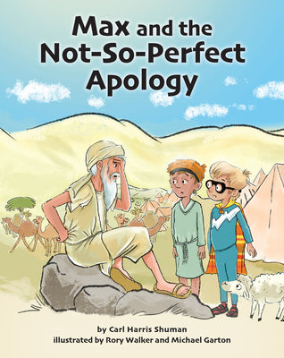 Max and the Not-So-Perfect Apology: Torah Time Travel #3 -- Carl Harris Shuman, Hardcover