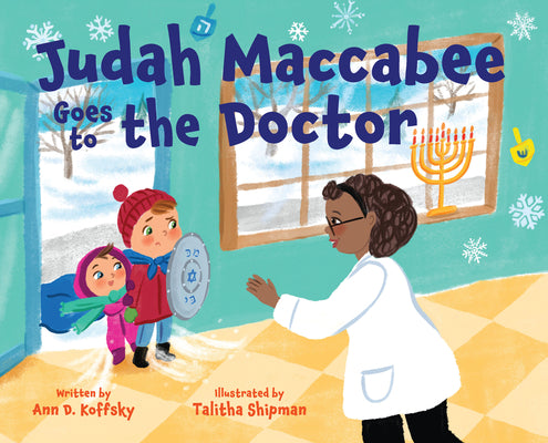 Judah Maccabee Goes to the Doctor: Foreword by Blima Marcus by Koffsky, Ann D.