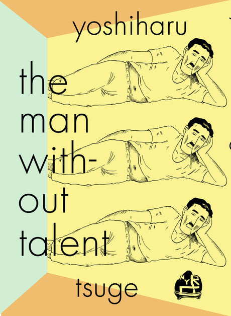 The Man Without Talent -- Yoshiharu Tsuge, Paperback