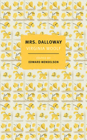 Mrs. Dalloway: The First-Edition Text with the Authors Revisions by Woolf, Virginia