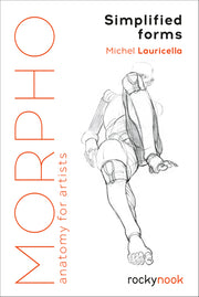 Morpho: Simplified Forms: Anatomy for Artists by Lauricella, Michel